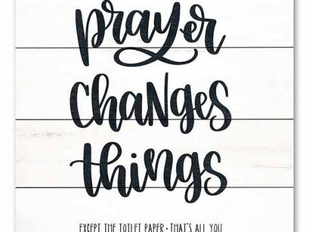 DUST822PAL - Bathroom Prayer Changes Things II - 12x12 on Sale