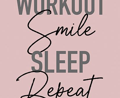 LUX609 - Workout, Smile, Sleep, Repeat - 12x16 For Cheap