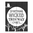 LET450PAL - Something Wicked This Way Comes - 12x16 Fashion