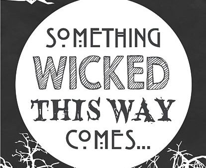 LET450 - Something Wicked This Way Comes - 12x16 Supply